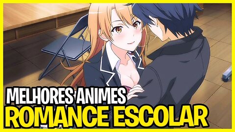 14 melhores animes de romance escolar - Que Você Precisa Assistir