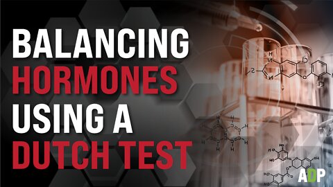 Balancing Hormones Using a DUTCH Test