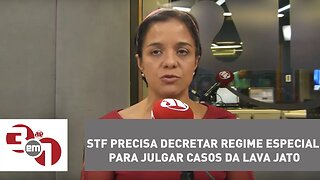 Vera: STF precisa decretar regime especial para julgar casos da Lava Jato