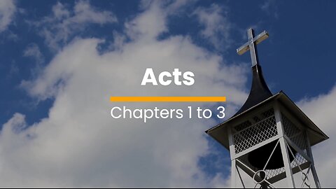 Acts 1, 2, & 3 - October 29 (Day 302)