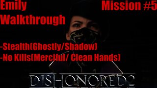 Mission 5 "The Royal Conservatory": Dishonored 2 Emily Stealth Walkthrough