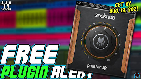 FREE PLUGIN ALERT - Waves OneKnob Phatter (Limited Time!)