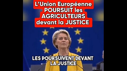 L'Union Européenne va poursuivre les agriculteurs devant la justice !