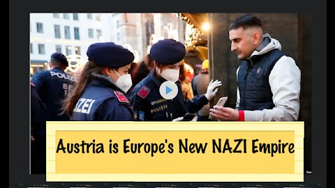 A Letter From Locked Down Austria: Ground Zero For the Latest European Nazi Dystopia