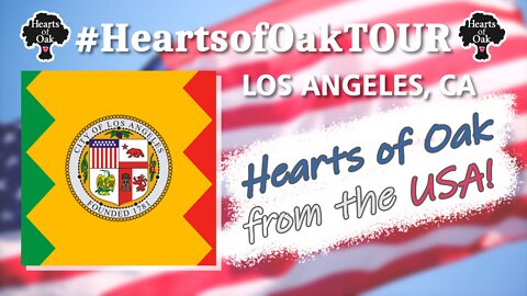 Hearts of Oak on Tour: USA - Los Angeles