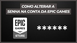 COMO ALTERAR SENHA NA CONTA DA EPIC GAMES