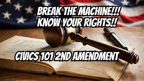 CIVICS 101 / Know Your Rights! / 2nd Amendment.