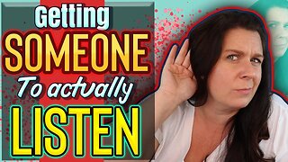 Why You Don't Feel Heard and What To Do About It