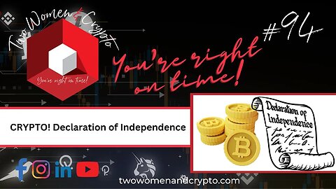 Episode #94: Crypto ~ Declaration of Independence