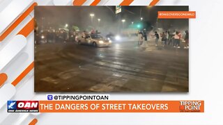 Tipping Point - The Dangers of Street Takeovers