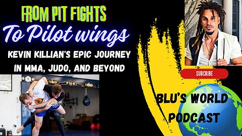 Episode 7 "From Pit Fights to Pilot Wings: Kevin Killian's Epic Journey in MMA, Judo, and Beyond"