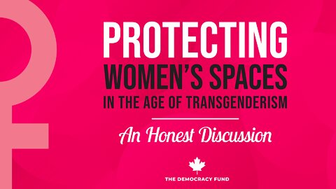 UPCOMING EVENT: Protecting Women's Spaces In the Age Of Transgenderism