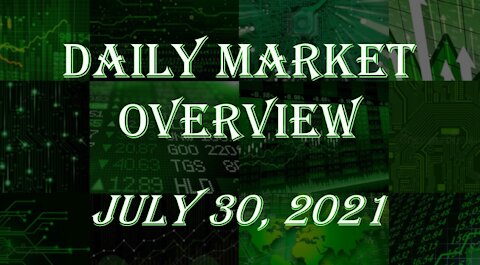 Daily Stock Market Overview July 30, 2021