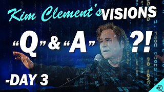 Kim Clement’s Visions - Q & A?! - Day 3 | Prophetic Rewind | House Of Destiny Network