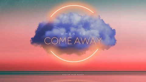 When to “Come Away” - Mark 6:30-32