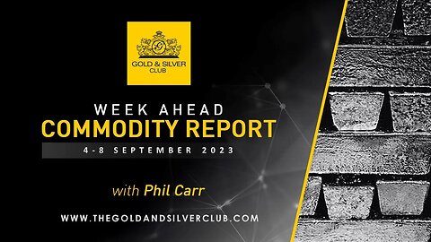 WEEK AHEAD COMMODITY REPORT: Gold, Silver & Crude Oil Price Forecast: 4 - 8 September 2023