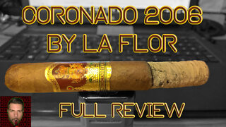 Coronado 2006 by La Flor (Full Review) - Should I Smoke This