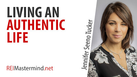 Living an Authentic Life with Jennifer Seeno Tucker