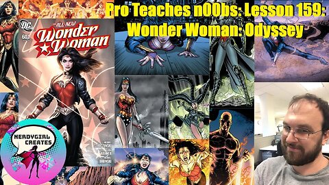 Pro Teaches n00bs: Lesson 159: Wonder Woman: Odyssey