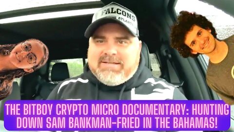 The BITBOY CRYPTO Micro DOCUMENTARY: Hunting Down SAM BANKMAN-FRIED In The Bahamas!