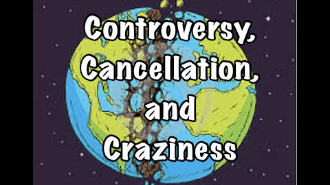 Controversy, Cancellation, and Craziness-My Stance and Opinion