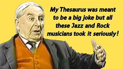 Nicolas Slonimsky: My Thesaurus was a big joke but Jazz/Rock musicians took it seriously!