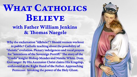 Alleluia • Women exercising • "Theistic" evolution • Prayers for the Sovereign Pontiff? • Pentecost