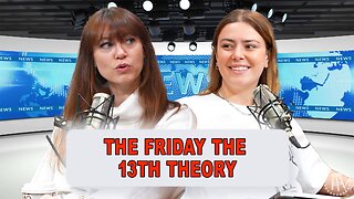 The Friday The 13th Theory | Episode 32