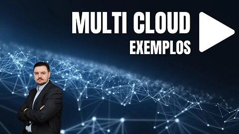 Como funciona a estratégia multi-cloud