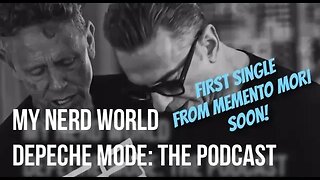 Depeche Mode: The Podcast - Memento Mori First Single Official Release Date!