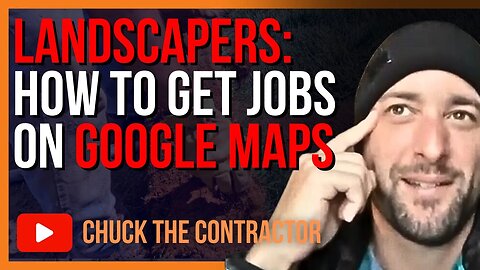 Landscapers: How To Get Jobs On Google Maps