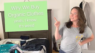 Why We Buy Organic Clothing
