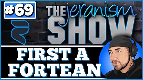 The jeranism Show #69 - First a Fortean - Why Would They Lie and Other Trained Ideas - 4/14/2023