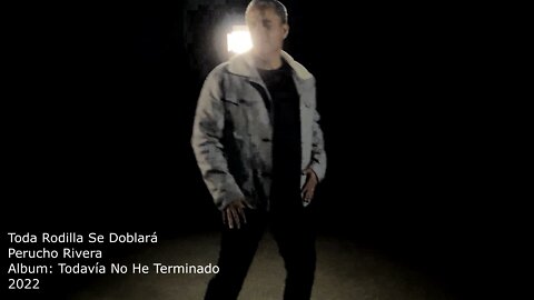 Perucho - Toda Rodilla Se Doblará