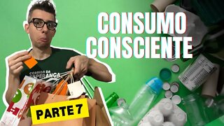 Consumo Consciente - Sociedade consumista parte 1 Episódio 7