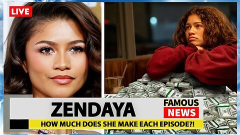 How Much Zendaya Makes Per Episode? | Famous News