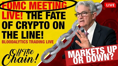 FOMC Meeting Live! AMA + Bloodalytics Live Trading