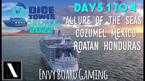 Dice Tower Cruise Allure of the Seas 2022 Days 1 Through 4