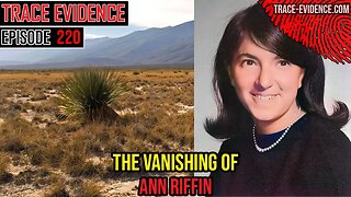 220 - The Vanishing of Ann Riffin