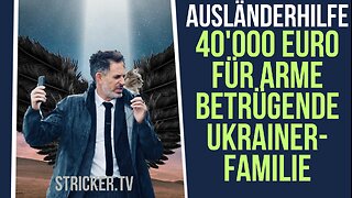 Ausländerhilfe: 40'000 Euro für arme betrügende Ukrainer-Familie