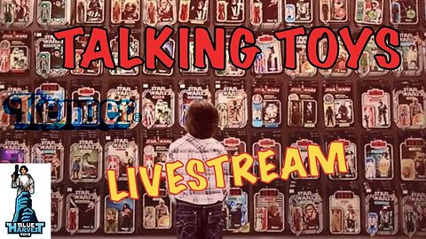 TALKING TOYS LIVESTREAM