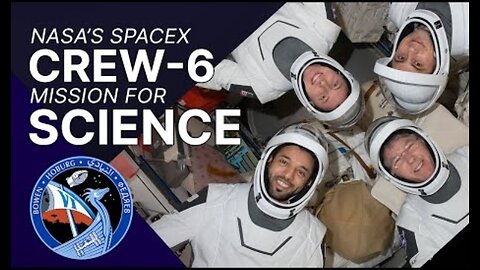 "NASA's SpaceX Crew-6 Mission: A Scientific Journey"