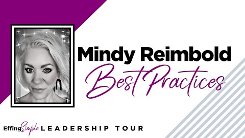 Best Practices with Mindy Reimbold // Effing Simple Leadership Book Tour