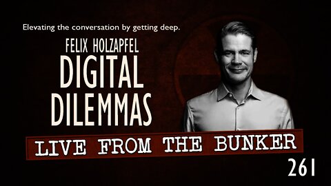 Live From The Bunker 261: Felix Holzapfel Offer Digital Dilemmas with CATCH-42