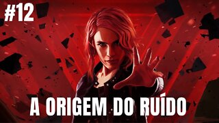 CONTROL #12 - A ORIGEM DO RUÍDO