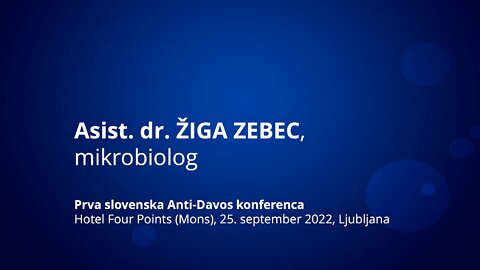 Asist. dr. Žiga Zebec, mikrobiolog - Prva Anti-Davos konferenca, 25. 9. 2022