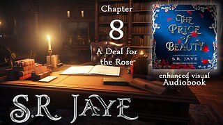 Chapter 8 – A Deal for the Rose (The Price of Beauty audiobook)