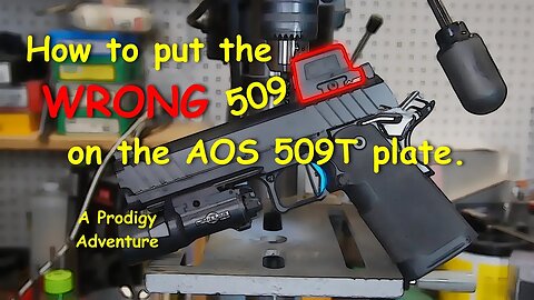 Wrong Holosun 509 for the AOS 509T Plate? No Problem!!!