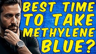 Best Time to Take Methylene Blue?