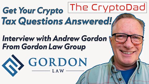 Crypto Tax Questions Answered: an Interview with Andrew Gordon at Gordon Law Group